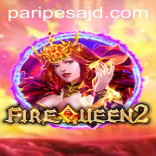 Exploring FireQueen2: The Alluring World of Modern Gaming with Paripesa