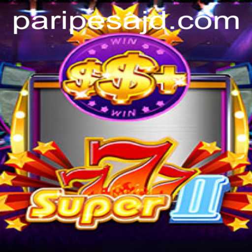 Super777II: Exploring the Exciting World of Slots with Paripesa